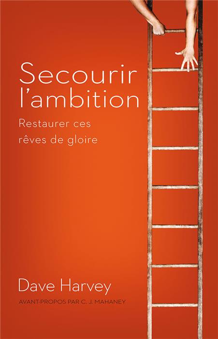 Secourir l'ambition - Restaurer ces rêve de gloire