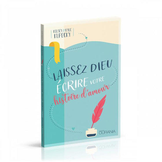 Laissez Dieu écrire votre histoire d´amour
