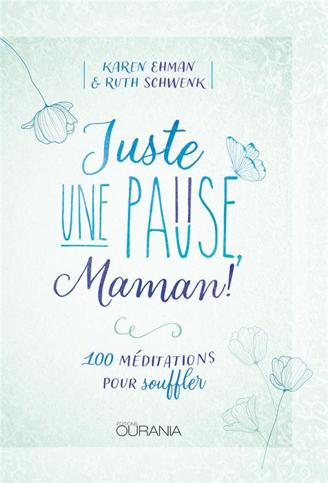 Juste une pause, Maman !