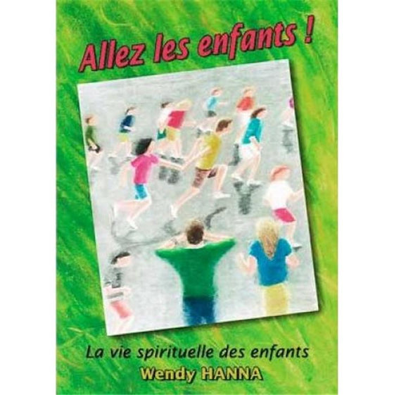 Allez les enfants ! La vie spirituelle des enfants.