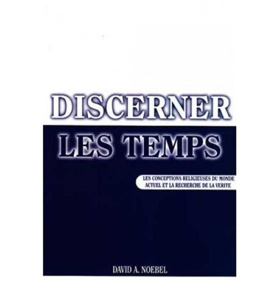 Discerner les Temps : Les conceptions religieuses du monde 