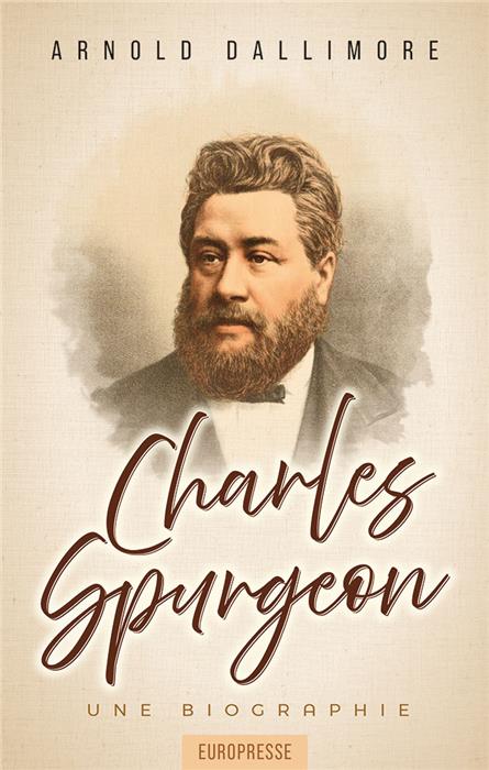 Charles Spurgeon  : Une biographie