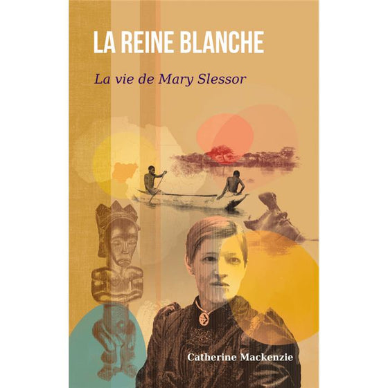 La Reine Blanche (Mary Slessor)