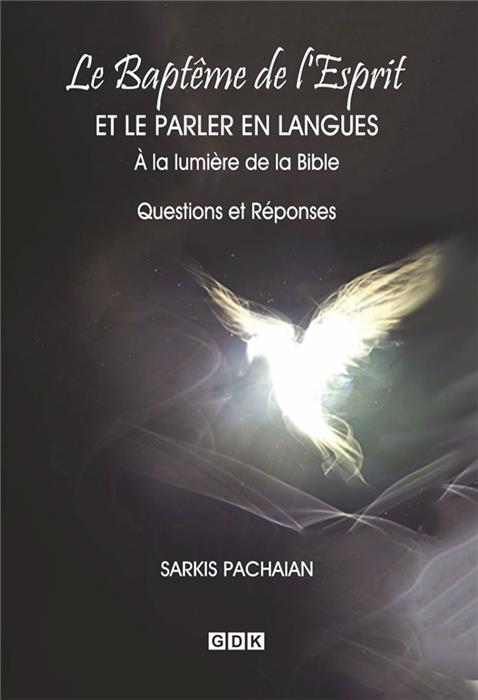 Le Baptême de l'Esprit et le parler en langues