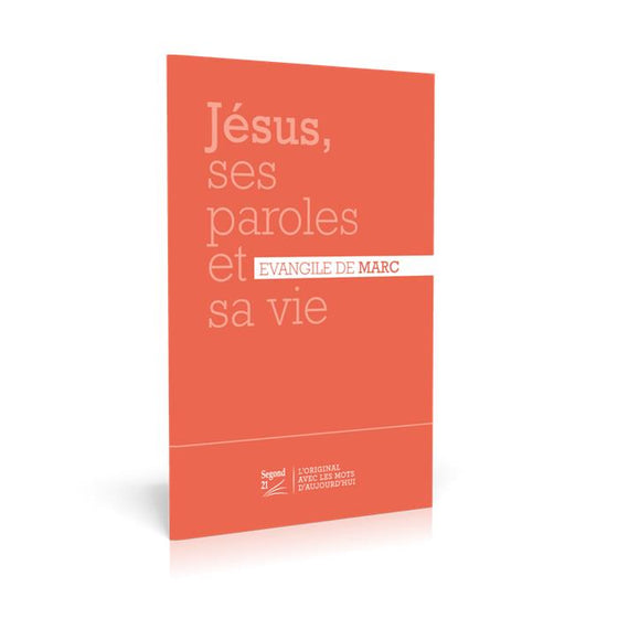 Jésus, ses paroles et sa vie [Marc]