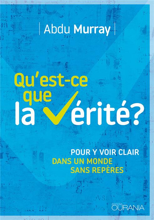 Qu´est-ce que la vérité ?