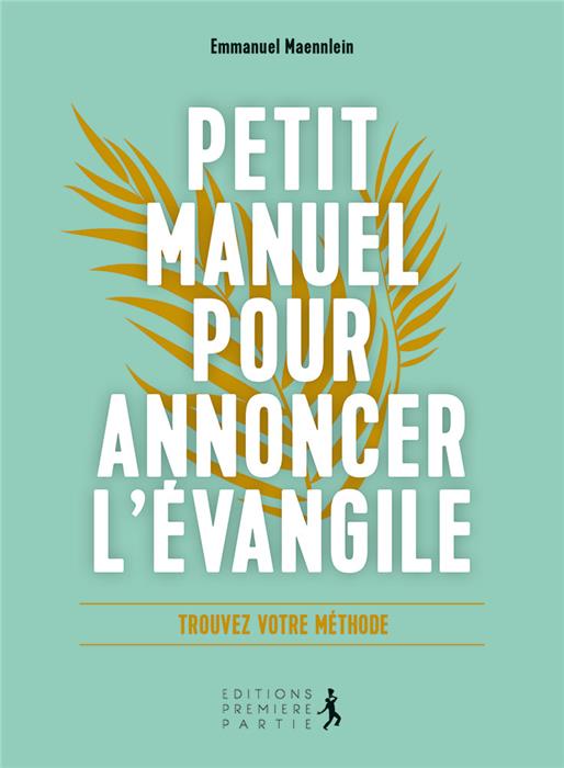 Petit manuel pour annoncer l´Évangile