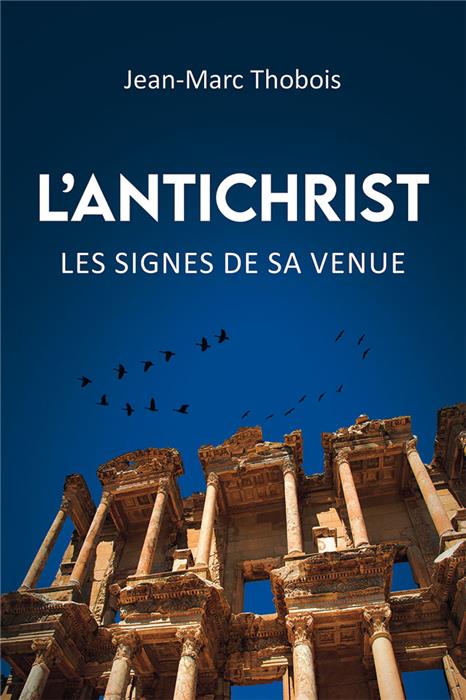 L'antichrist : les signes de sa venue