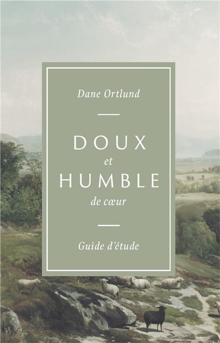 Doux et Humble de coeur - Guide d'étude