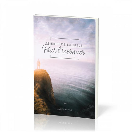 Prières de la Bible pour l'invoquer