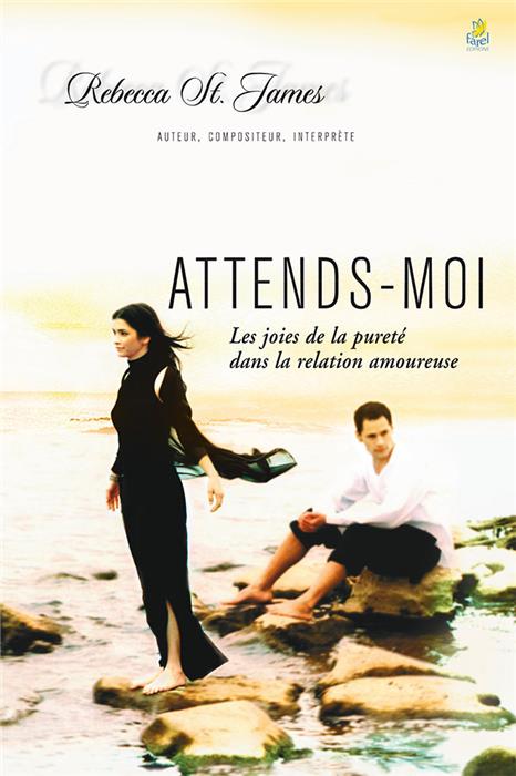 Attends–moi, Les joies de la pureté dans la relation amoureuse