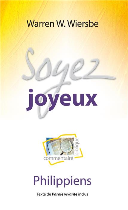 Soyez joyeux (commentaire biblique sur Philippiens)