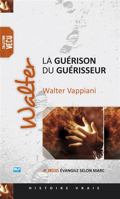 Walter - La guérison du guérisseur