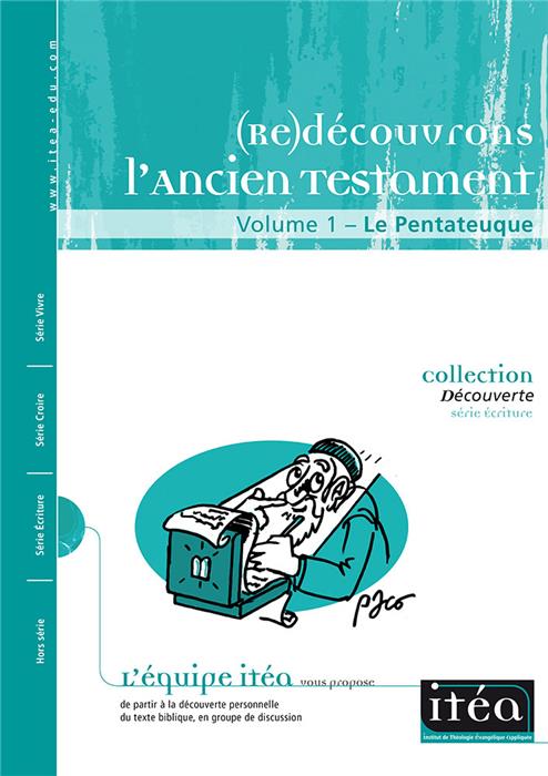 Re-Découvrons l´Ancien Testament (Vol. 1 : Le Pentateuque)