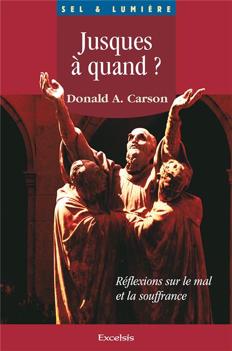 Jusques à quand ? - Réflexions sur le mal et la souffrance