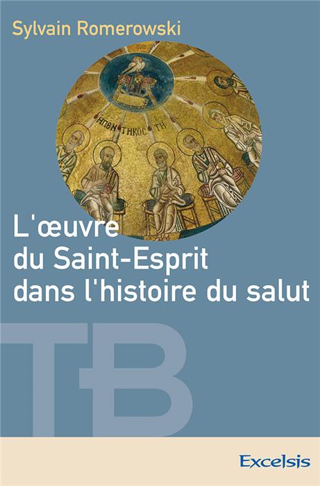 L´Oeuvre du Saint-Esprit dans l´histoire du salut