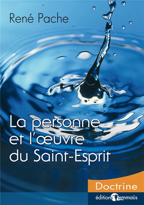 La personne et l’œuvre du Saint Esprit