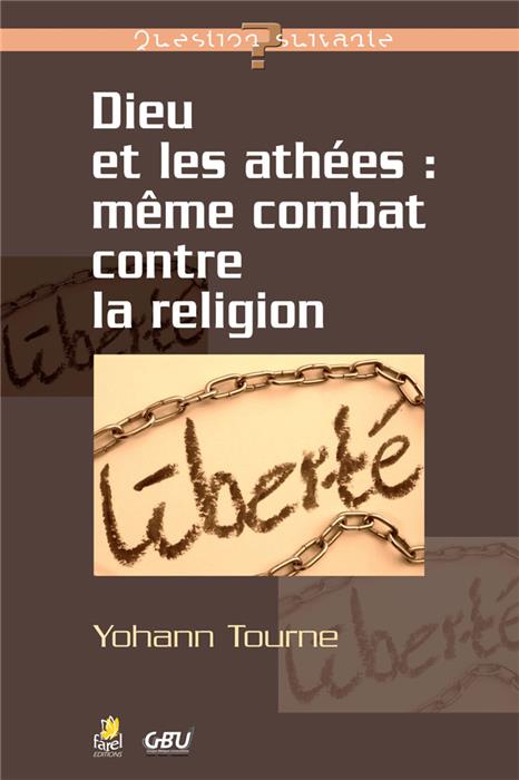 Dieu et les athées : même combat contre la religion