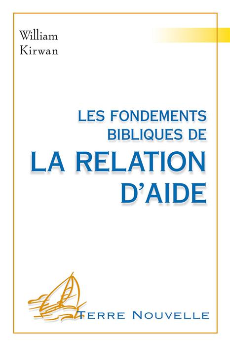 Les Fondements bibliques de la relation d´aide