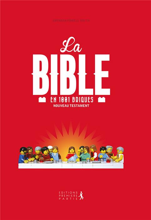 La Bible en 1001 briques, nouveau testament (auteur non-chrétien)