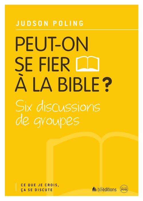 Peut-on se fier à la Bible?