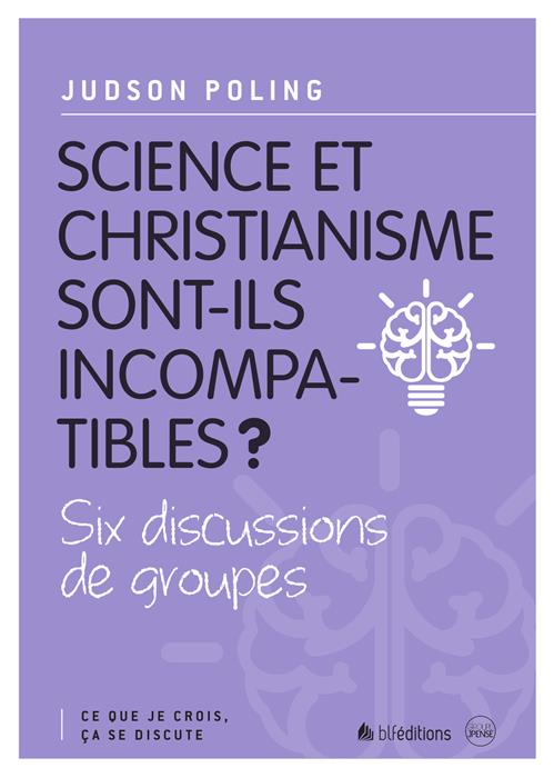 Science et christianisme sont-ils incompatibles?