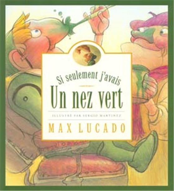 Si seulement j´avais un nez vert