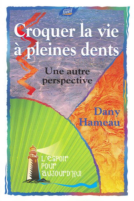 Croquer la vie à pleines dents, Une autre perspective