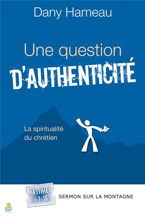 Une question d´authenticité. Matthieu 6.1-18