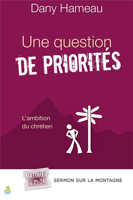 Une question de priorités. Matthieu 6. 19-34