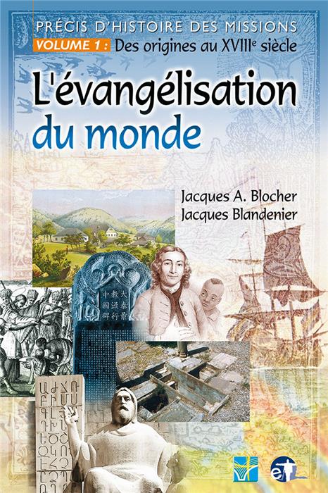 L´Evangélisation du monde, des origines au 18e siècle