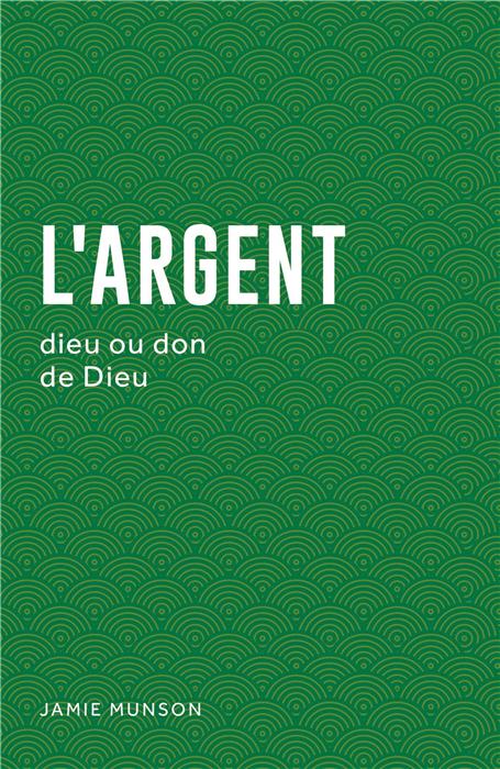 L’argent dieu ou don de Dieu