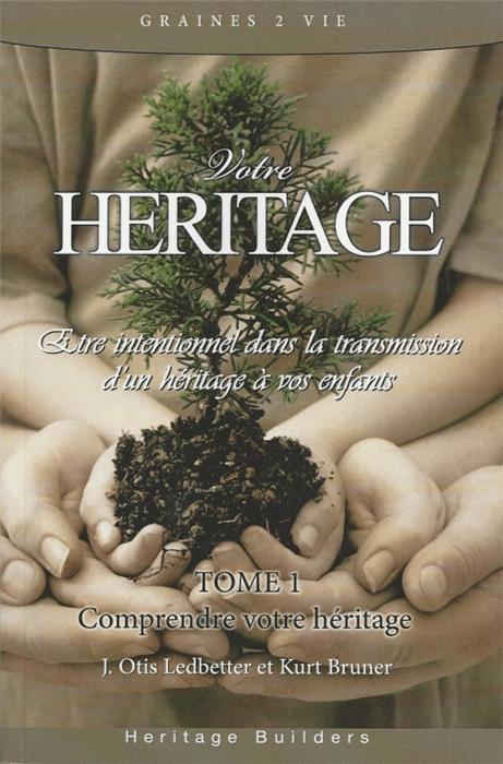 Votre héritage - Tome 1