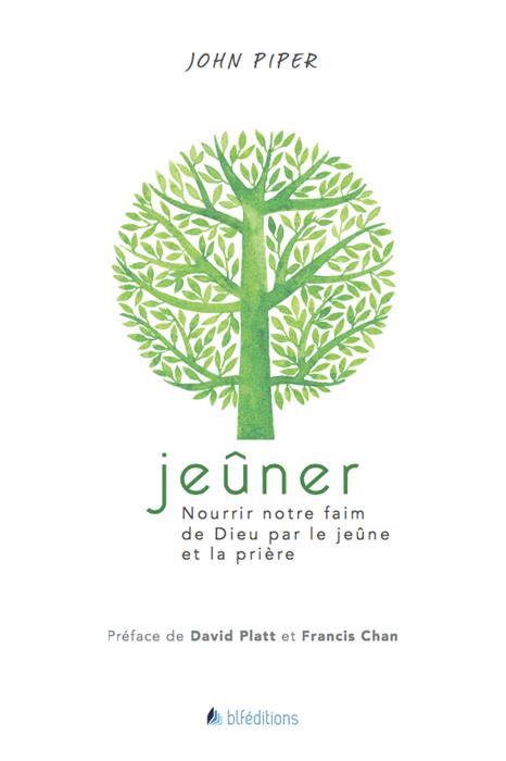 Jeûner: nourrir notre faim de Dieu par le jeûne et la prière