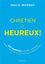 Chrétien et Heureux !