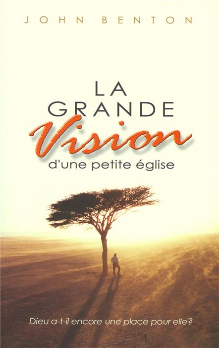 La grande vision d'une petite église