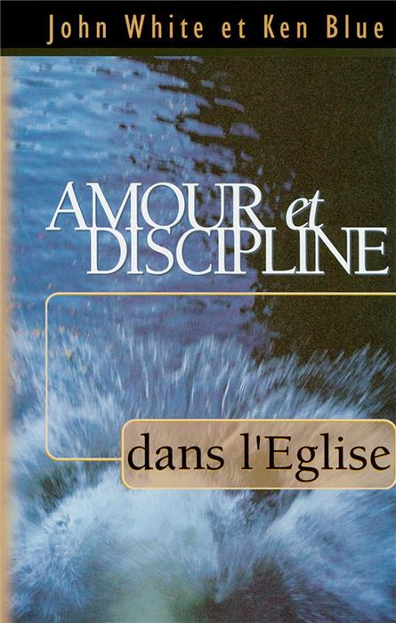 Amour et discipline dans l’Eglise