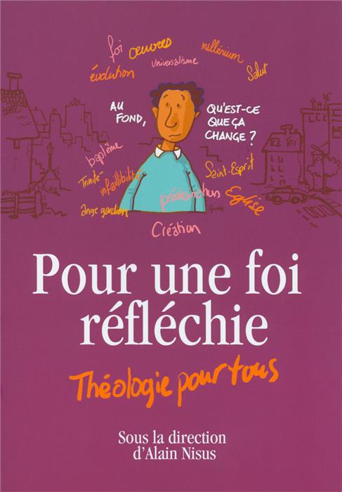 Pour une foi réfléchie, théologie pour tous