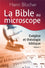La Bible au microscope 1