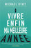 Vivre enfin ma meilleure année