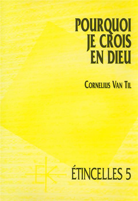 Étincelles 5. Pourquoi je crois en Dieu ?