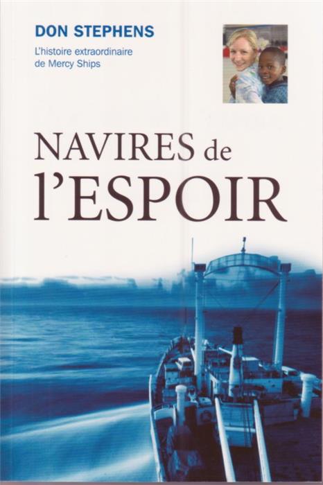 Navires de l’Espoir, L’histoire extraordinaire de Mercy Ships