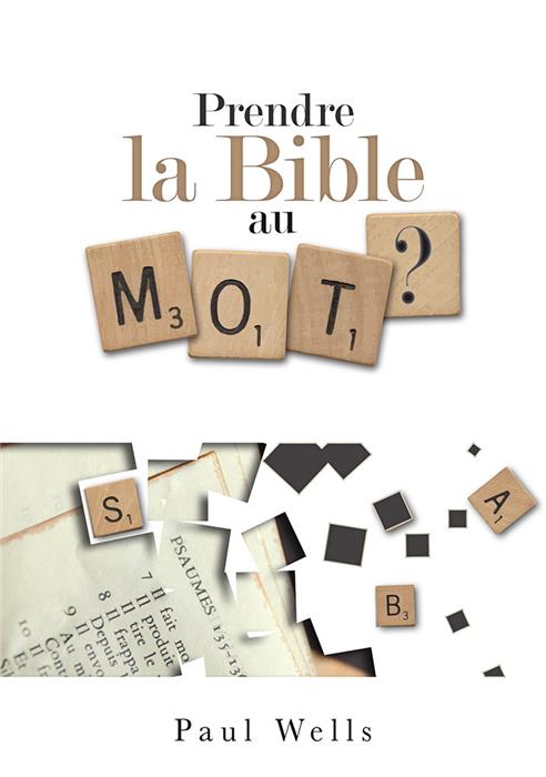 Prendre la Bible au mot ?