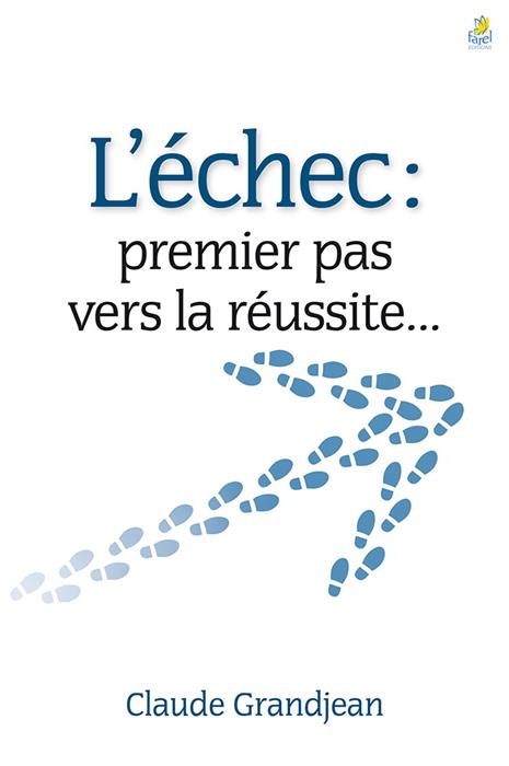 L'échec : premier pas vers la réussite...