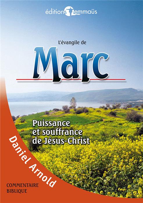 L'Évangile de Marc. Commentaire biblique