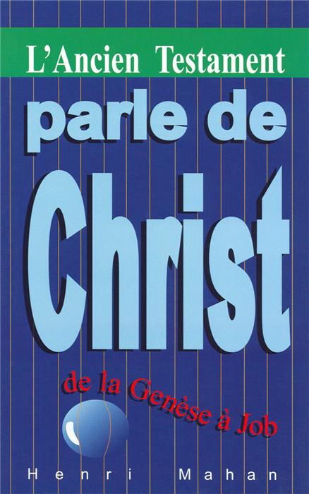 L’Ancien Testament parle de Christ