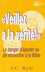 Veillez à la vérité