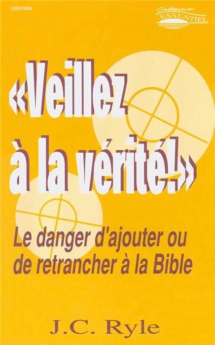 Veillez à la vérité