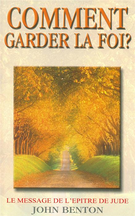 Comment garder la foi ?