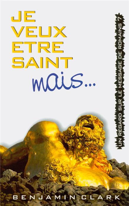 Je veux être saint mais...